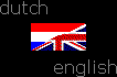 Dutch means... English means...