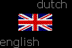 Dutch means... English means...